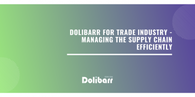 Dolibarr for Trade Industry - Gestire in modo efficiente la catena di approvvigionamento